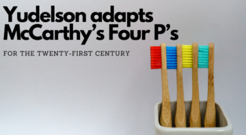 Yudelson adapts McCarthy’s Four P’s for the twenty-first century